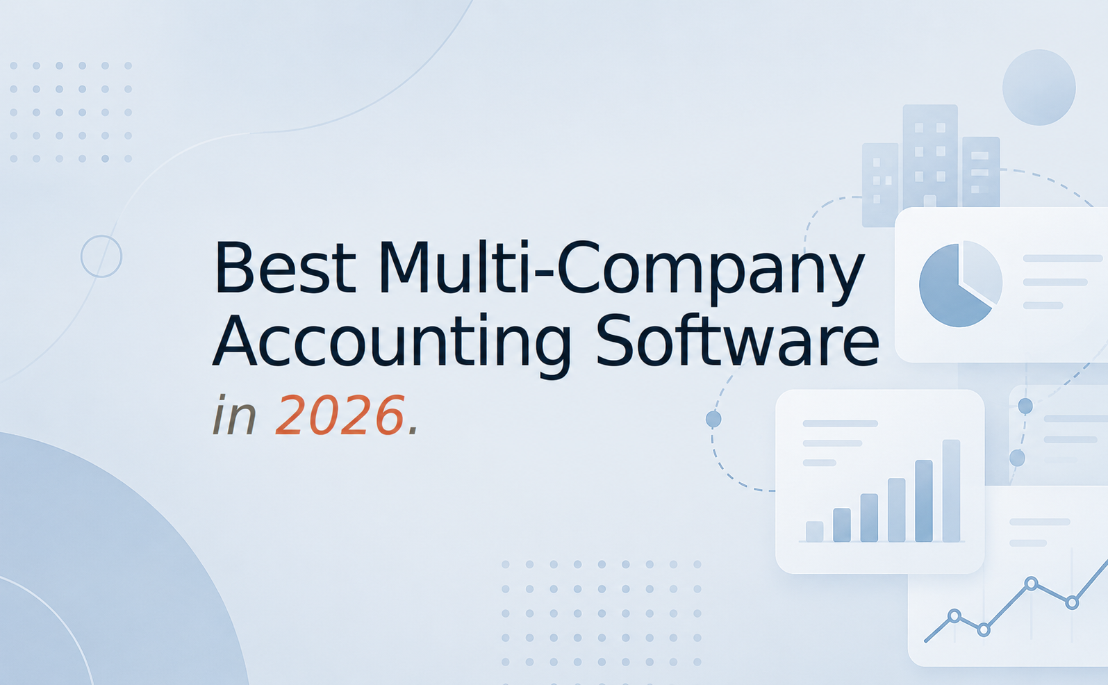 Best Multi-Company Accounting Software in 2026